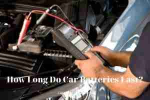 how long do car batteries last