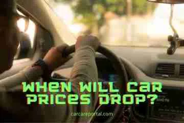 When Will Car Prices Drop? Why Are Used Cars So Popular? 2022