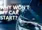 Why Won't My Car Start? What To Do If Your Car Won't Start? 2022