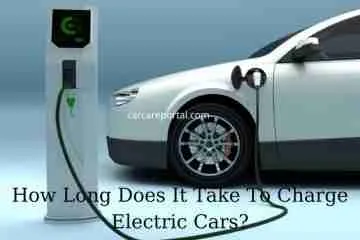Hoe lang duurt het om elektrische auto's op te laden? Tips Volledige gids 2022