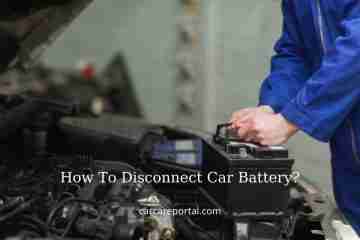 ¿Cómo desconectar la batería del coche? Consejos Guía Completa 2022