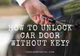 How To Unlock Car Door Without Key? Tips Full Guide 2022