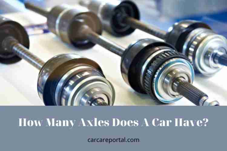 How Many Axles Does A Car Have? Tips New 2022