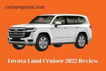 Toyota Land Cruiser 2022 Review: Top Full Guide