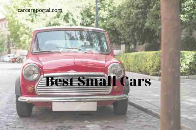 Best Small Cars: How To Choose Compact Car? 2022