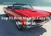Top 15 Best Muscle Cars In The World