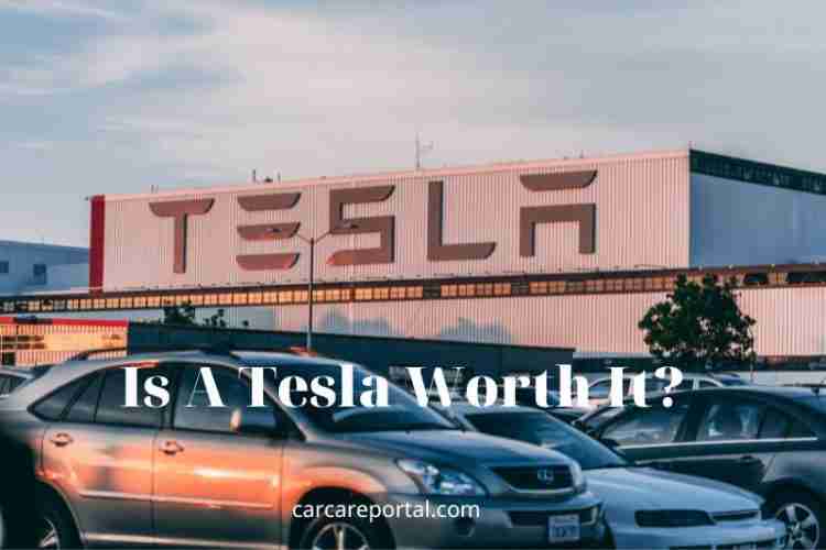 Is A Tesla Worth It? Reasons Why You Should Never Buy A Tesla 2022
