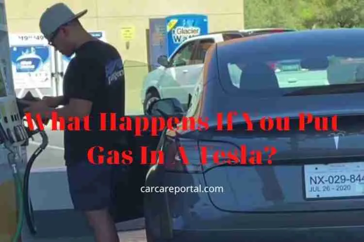 What Happens If You Put Gas In A Tesla? Tips New 2022