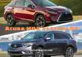 Acura MDX vs Lexus RX: Which Is Better? 2022