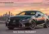 Are Lexus Reliable? Tips New 2023